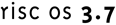 RISC OS 3.7